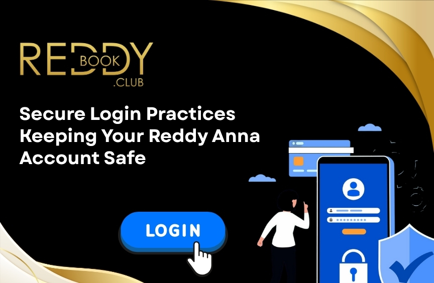 Secure Login Practices_ Keeping Your Reddy Anna Account Safe